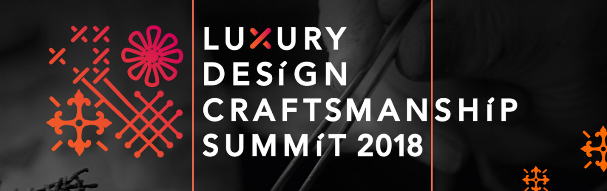 The Most Awaited Speakers: Luxury, Design And Craftsmanship Summit 2018